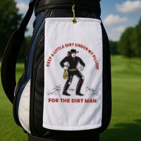 Keep Little Dirt Under My Pillow For The Dirt Man Raglan Baseball Golf Towel
