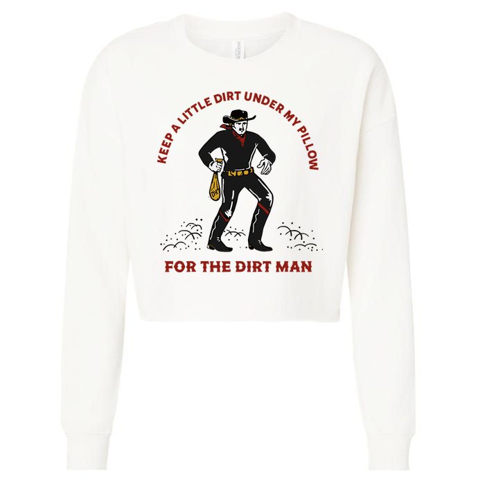 Keep Little Dirt Under My Pillow For The Dirt Man Raglan Baseball Cropped Pullover Crew