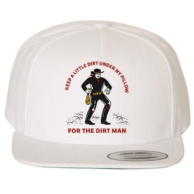 Keep Little Dirt Under My Pillow For The Dirt Man Raglan Baseball Wool Snapback Cap