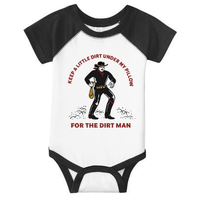 Keep Little Dirt Under My Pillow For The Dirt Man Raglan Baseball Infant Baby Jersey Bodysuit