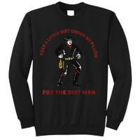 Keep Little Dirt Under My Pillow For The Dirt Man Raglan Baseball Sweatshirt