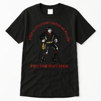 Keep Little Dirt Under My Pillow For The Dirt Man Raglan Baseball Tall T-Shirt