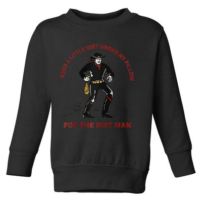 Keep Little Dirt Under My Pillow For The Dirt Man Raglan Baseball Toddler Sweatshirt