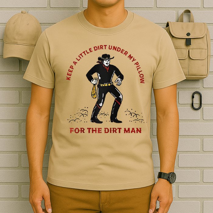 Keep Little Dirt Under My Pillow For The Dirt Man Raglan Baseball T-Shirt