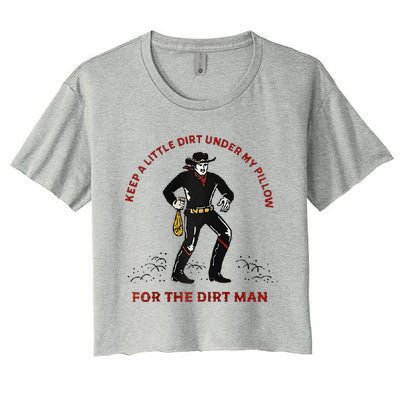 Keep Little Dirt Under My Pillow For The Dirt Man Raglan Baseball Women's Crop Top Tee