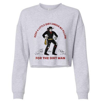 Keep Little Dirt Under My Pillow For The Dirt Man Raglan Baseball Cropped Pullover Crew