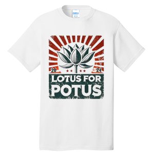 Kamala Lotus For Potus Potus Yes She Kam Tall T-Shirt