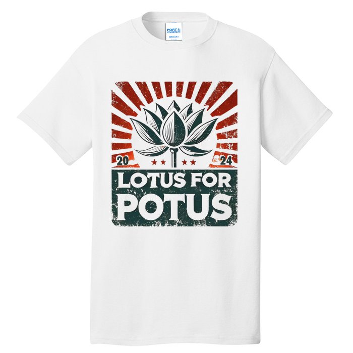 Kamala Lotus For Potus Potus Yes She Kam Tall T-Shirt