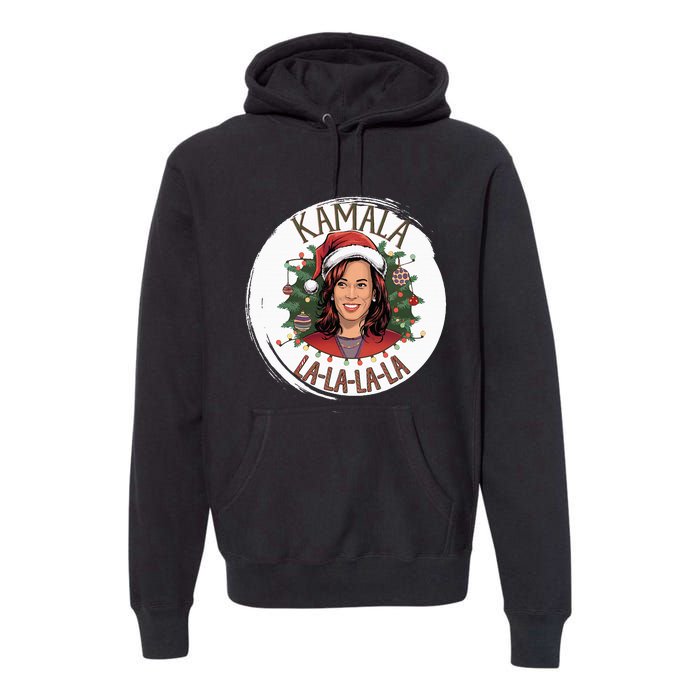 Kamala Lalalala Funny Christmas Holiday Harris Walz Song Premium Hoodie