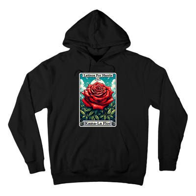 Kama La Flor Latinos For Kamala Harris 2024 Tall Hoodie