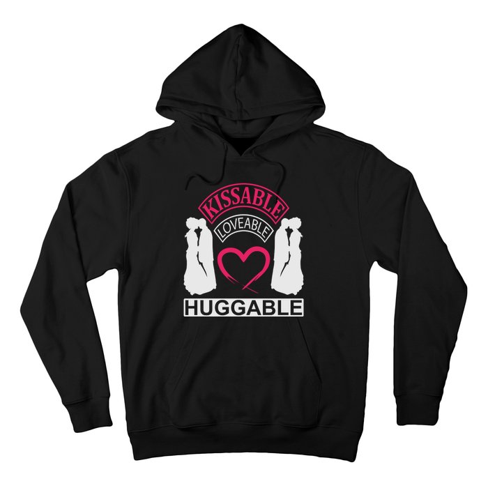 KissAble LoveAble HuggAble Hoodie