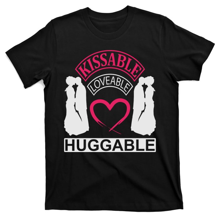 KissAble LoveAble HuggAble T-Shirt