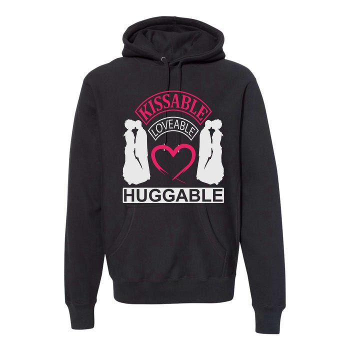 KissAble LoveAble HuggAble Premium Hoodie