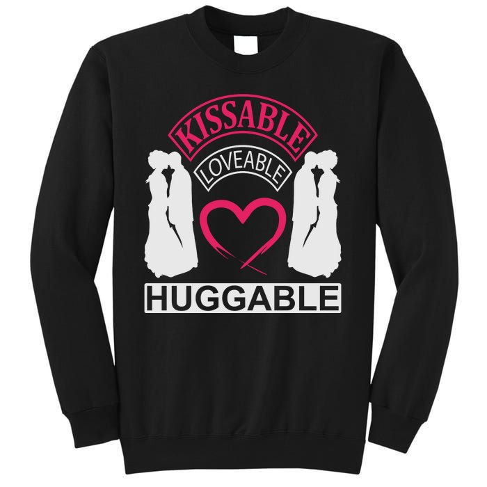 KissAble LoveAble HuggAble Tall Sweatshirt