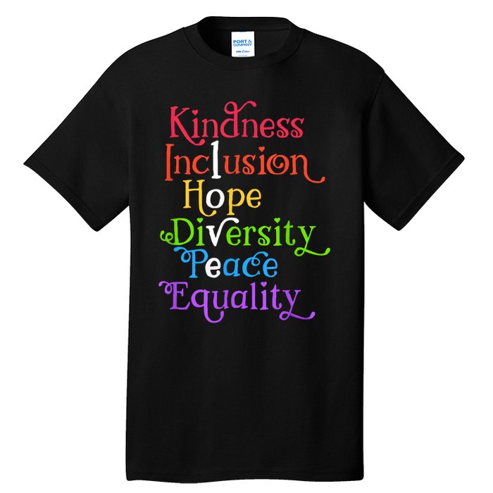 Kindness Love Inclusion Equality Diversity Human Rights Tall T-Shirt