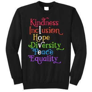 Kindness Love Inclusion Equality Diversity Human Rights Tall Sweatshirt