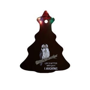 Kookaburra Life Is Better Kookaburra Bird Kookaburra Lover Ceramic Tree Ornament