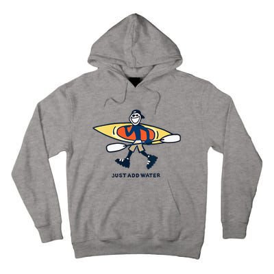 Kayak Lover Just Add Water Kayak Tall Hoodie