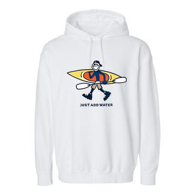 Kayak Lover Just Add Water Kayak Garment-Dyed Fleece Hoodie