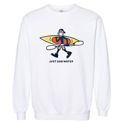 Kayak Lover Just Add Water Kayak Garment-Dyed Sweatshirt