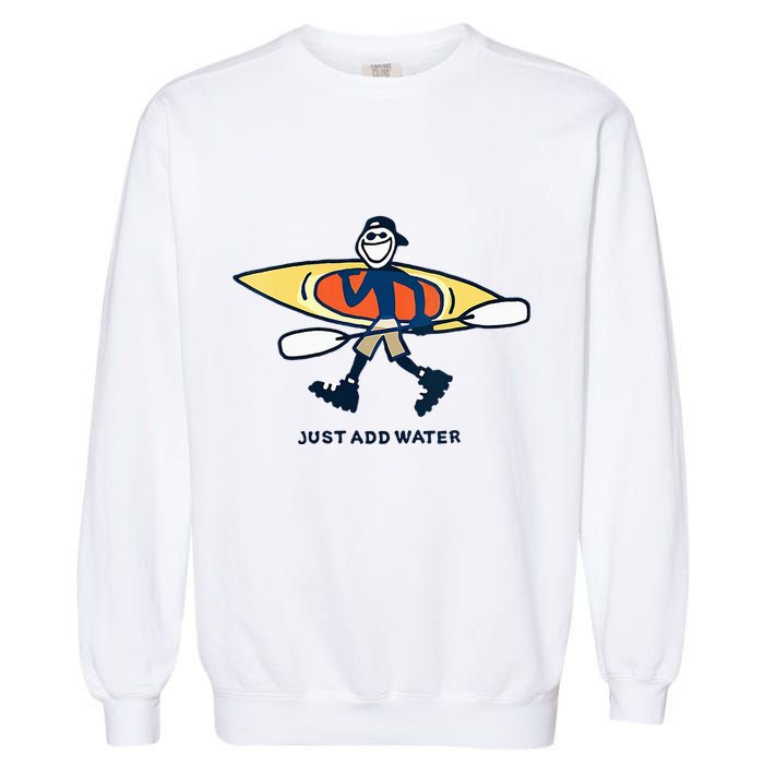 Kayak Lover Just Add Water Kayak Garment-Dyed Sweatshirt