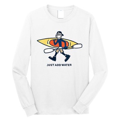 Kayak Lover Just Add Water Kayak Long Sleeve Shirt