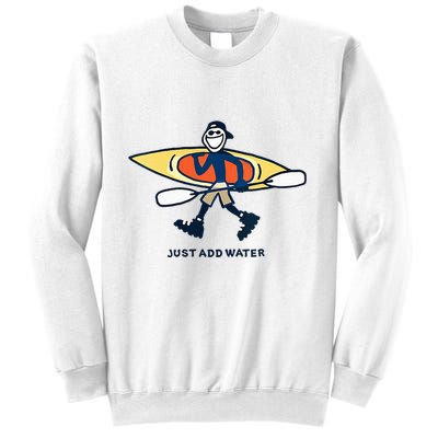 Kayak Lover Just Add Water Kayak Sweatshirt