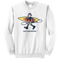 Kayak Lover Just Add Water Kayak Sweatshirt