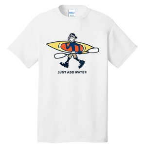 Kayak Lover Just Add Water Kayak Tall T-Shirt