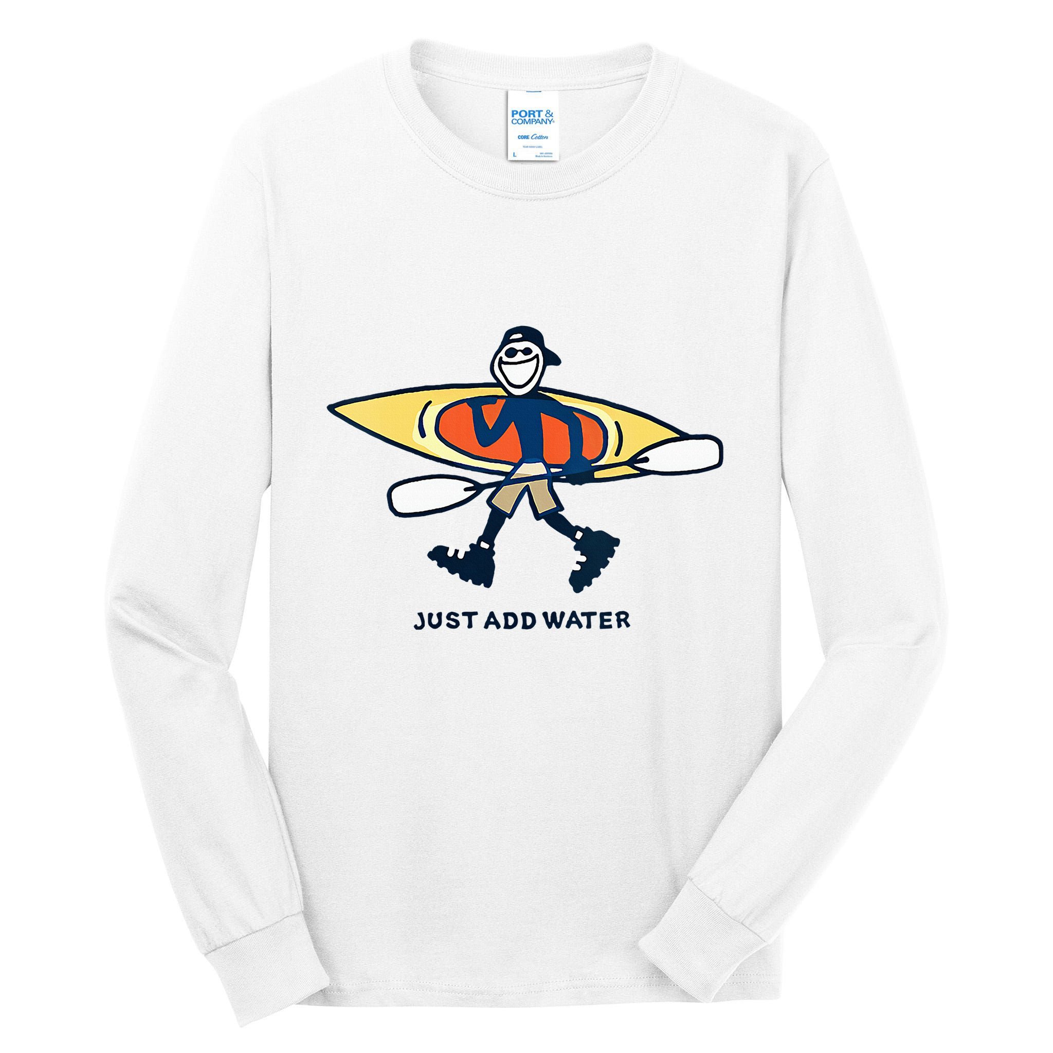 Kayak Lover Just Add Water Kayak Tall Long Sleeve T-Shirt