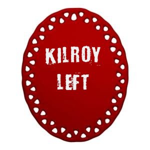 Kilroy Left Ceramic Oval Ornament