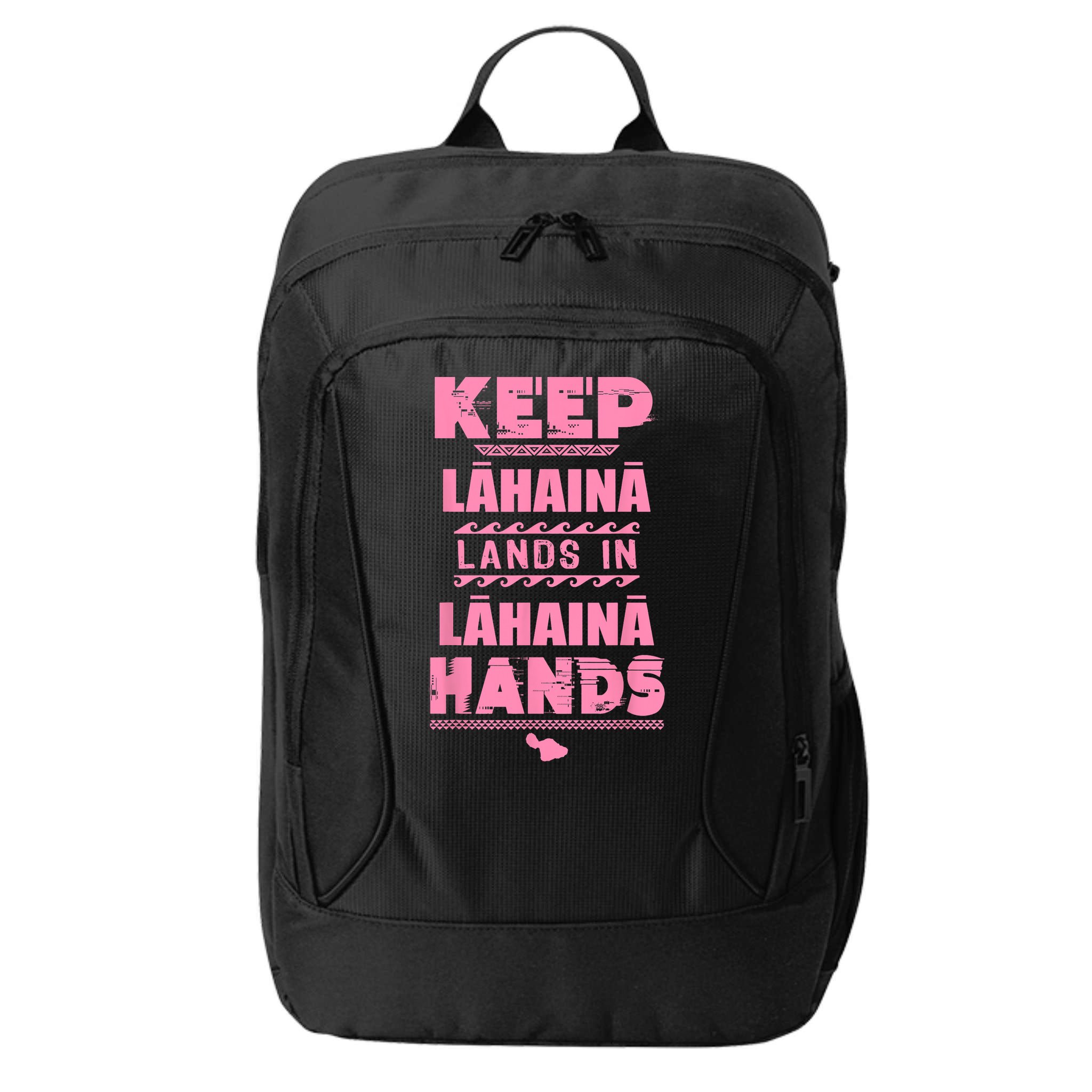 Keep Lahaina Lands In Lahaina Hands Pray For Maui Hawaii City Backpack