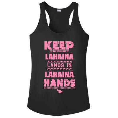 Keep Lahaina Lands In Lahaina Hands Pray For Maui Hawaii Ladies PosiCharge Competitor Racerback Tank