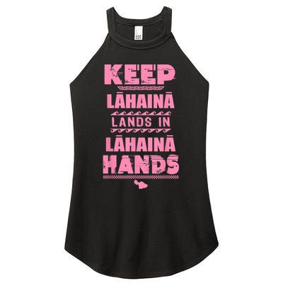 Keep Lahaina Lands In Lahaina Hands Pray For Maui Hawaii Women's Perfect Tri Rocker Tank
