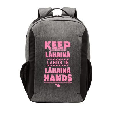 Keep Lahaina Lands In Lahaina Hands Pray For Maui Hawaii Vector Backpack