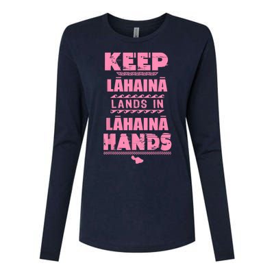 Keep Lahaina Lands In Lahaina Hands Pray For Maui Hawaii Womens Cotton Relaxed Long Sleeve T-Shirt