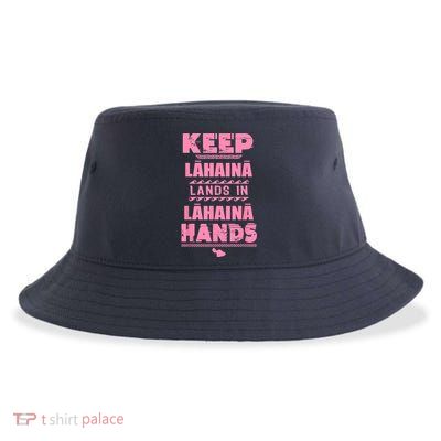 Keep Lahaina Lands In Lahaina Hands Pray For Maui Hawaii Sustainable Bucket Hat
