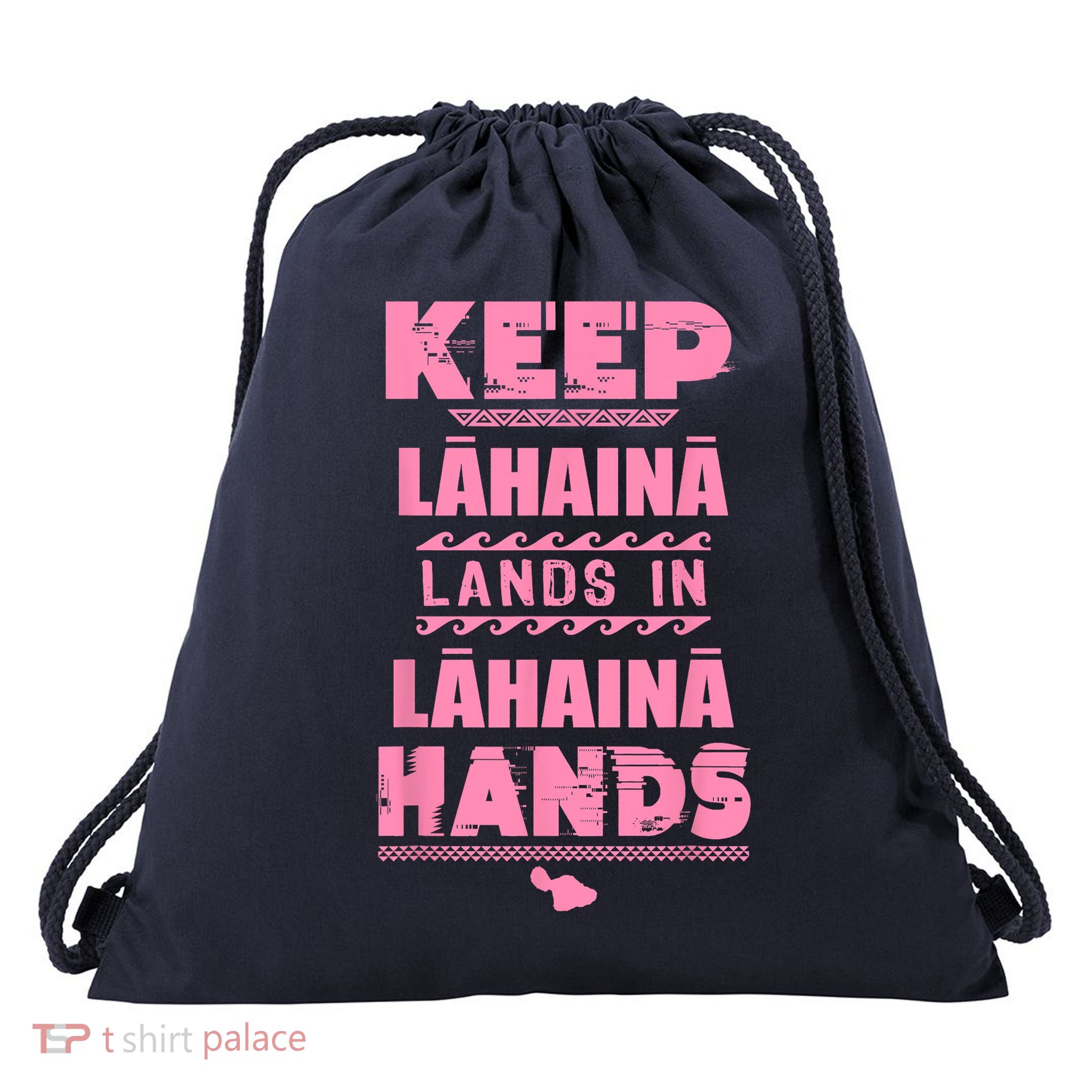Keep Lahaina Lands In Lahaina Hands Pray For Maui Hawaii Drawstring Bag