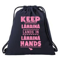 Keep Lahaina Lands In Lahaina Hands Pray For Maui Hawaii Drawstring Bag