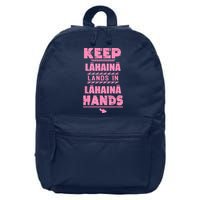 Keep Lahaina Lands In Lahaina Hands Pray For Maui Hawaii 16 in Basic Backpack