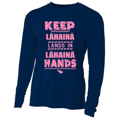 Keep Lahaina Lands In Lahaina Hands Pray For Maui Hawaii Cooling Performance Long Sleeve Crew