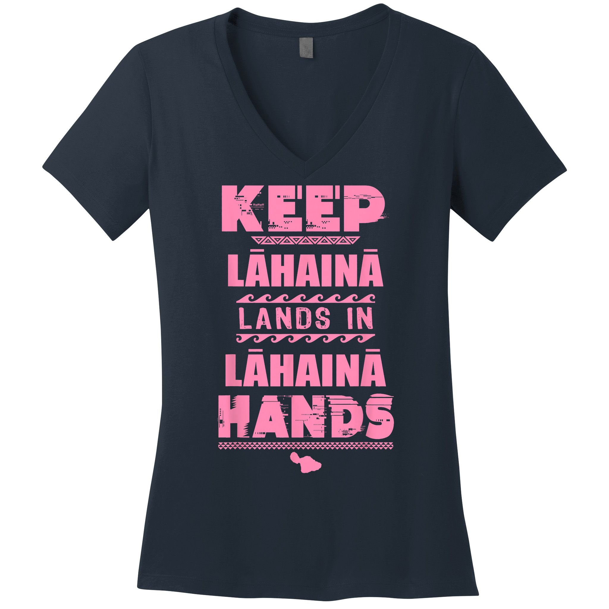 Keep Lahaina Lands In Lahaina Hands Pray For Maui Hawaii Women's V-Neck T-Shirt
