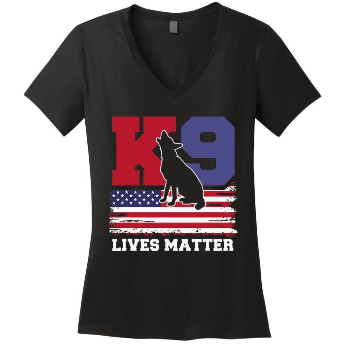 K9 Lives Matter K9 Police Dog Usa American Flag Women's V-Neck T-Shirt