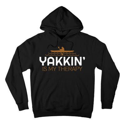 Kayak Lover Quote Gift Kayaking Accessories Equipment Gear Tall Hoodie