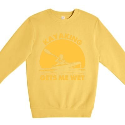 Kayak Lover Quote Kayaking Gets Me Wet Vintage Sunset Gift Premium Crewneck Sweatshirt