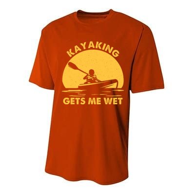 Kayak Lover Quote Kayaking Gets Me Wet Vintage Sunset Gift Performance Sprint T-Shirt