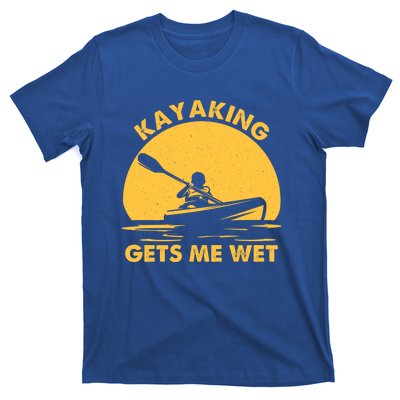 Kayak Lover Quote Kayaking Gets Me Wet Vintage Sunset Gift T-Shirt