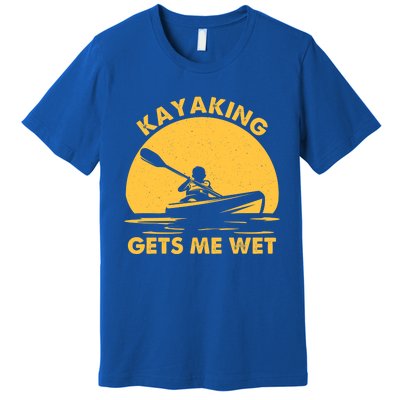 Kayak Lover Quote Kayaking Gets Me Wet Vintage Sunset Gift Premium T-Shirt