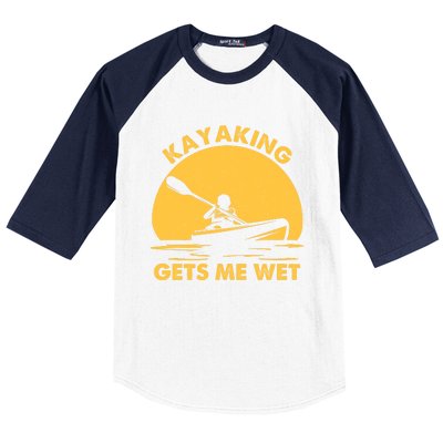 Kayak Lover Quote Kayaking Gets Me Wet Vintage Sunset Gift Baseball Sleeve Shirt