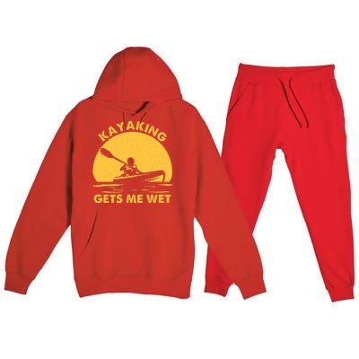 Kayak Lover Quote Kayaking Gets Me Wet Vintage Sunset Gift Premium Hooded Sweatsuit Set